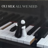 オリ・シルク/Oli Silk/All We Need
