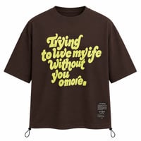 ONORE■ / "WITHOUT YOU" Drawcord Tee / BROWN