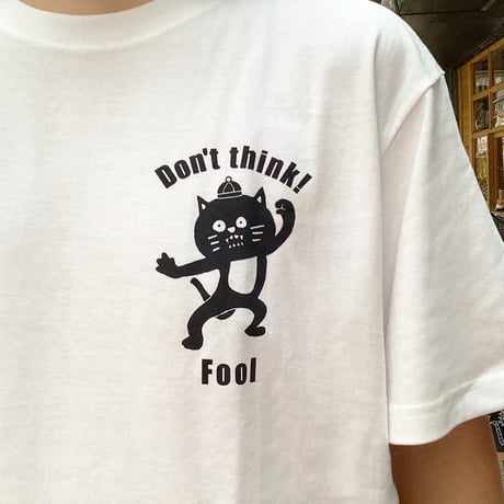 Don't think FOOL（ホワイト）胸プリントも見て