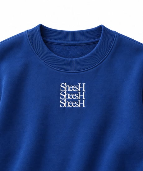 SHEESH SWEATSHIRT