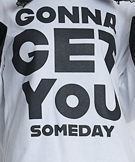 Gonna get you T-Shirts