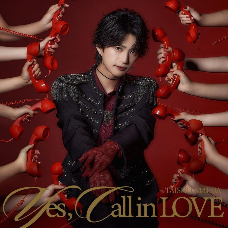 渋谷店受取】前田大翔『Yes, Call in LOVE』Blu-ray盤[CD+Blu-r