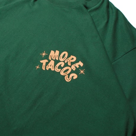 More Tacos Tee GREEN