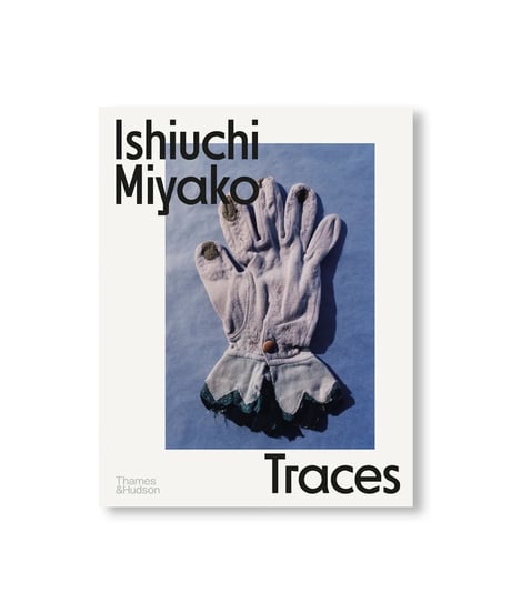 【サイン本】TRACES｜Miyako Ishiuchi