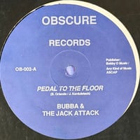 Bubba & The Jack Attack - Pedal To The Floor [12][Obscure Records] (USED)