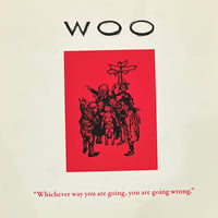Woo - Whichever Way You Are Going, You Are Going Wrong [LP][Emotional Rescue] (USED)