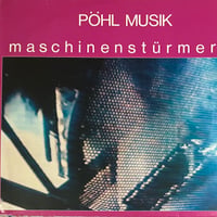 Pohl Musik - Maschinensturmer [LP][AufRuhr Records] (USED)