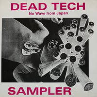 Various - Dead Tech Sampler - No Wave From Japan [LP][Dossier] (USED)