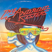 The Android Sisters - Songs Of Electronic Despair [LP][Vanguard] (USED)