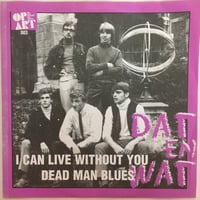 DAT EN WAT / I Can Live Without You