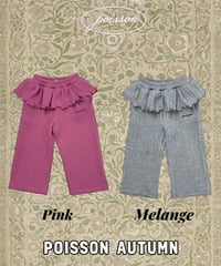 29[予約]poisson knit frill pants