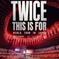 【12月2日発売】 TWICE / ～＜THIS IS FOR＞ WORLD TOUR IN JAPAN MUFG STADIUM [通常盤/初回プレス:2BD] WPXL-90381
