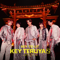 【12月9日発売/形態別先着特典付き】 KEY TO LIT / KEY TERUYA2 ～キテルヤツ～ [初回限定盤B:CD+Blu-ray] TYCT-39365