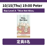 10/15(Wed) 19:00 Nice Not Nice / Raz-A / Peter