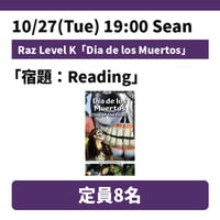 10/27(Tue) 19:00 Dia de los Muertos / Raz K / Sean