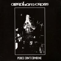 【USED】ABRAHAM CROSS 『PEACE CAN'T COMBINE』(CD)