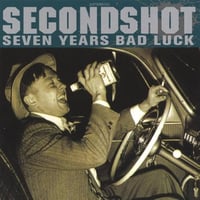 【USED】SECONDSHOT 『SEVEN YEARS BAD LUCK』(CD)