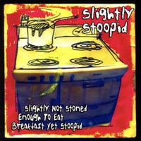 【USED】slightly stoopid 『Slightly Not Stoned Enough to Eat Breakfast Stoopid』(CD)