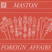 Maston / Foreign Affairs (新品7"レコード)