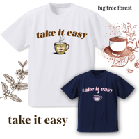 take it easy
