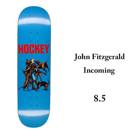 HOCKEY デッキ ホッケー 8.5インチ　John Fitzgerald Incoming Deck　Shape #1