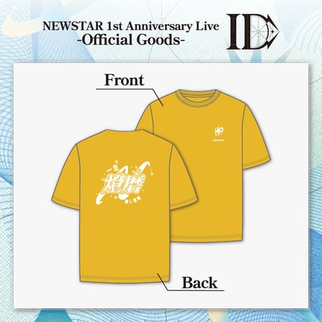 NEWSTAR｜【1st Anniversary Live -ID-】T-shirt（全5種）