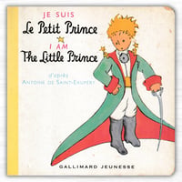Je suis le Petit Prince / I am the Little Prince（Gallimard Jeunesse）