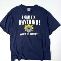 USED “I CAN FIX ANYTHING" T-SHIRT
