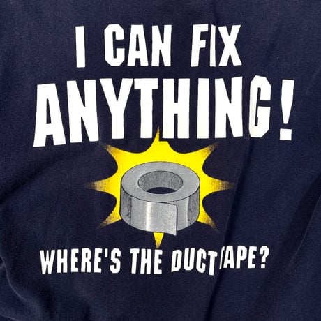 USED “I CAN FIX ANYTHING" T-SHIRT