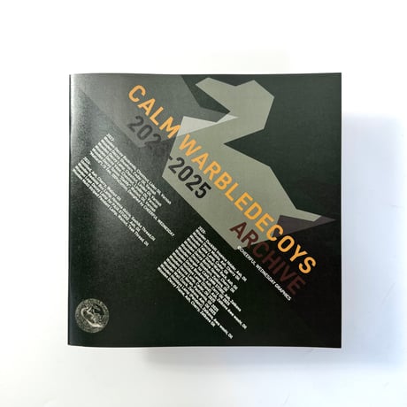 CALM WARBLE DECOYS "CALM WARBLE DECOYS 2023-2025 ARCHIVE"