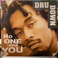 DRU DOWN / No One Loves You (12inch)