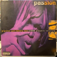 PASSION / Gigolos Get Lonely Too (12inch)