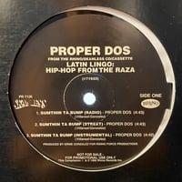 PROPER DOS / Sumthin Ta Pump (12inch)
