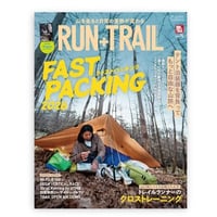 RUN + TRAIL ランプラストレイル / Vol.76