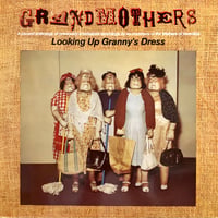 Grandmothers / LOOKING UP GRANNY’S DRESS