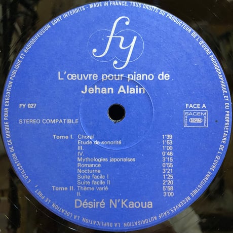 Desire N’Kaoua / JEHAN ALAIN - L’OEUVRE POUR PIANO