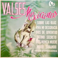 VALSES MEXICANOS