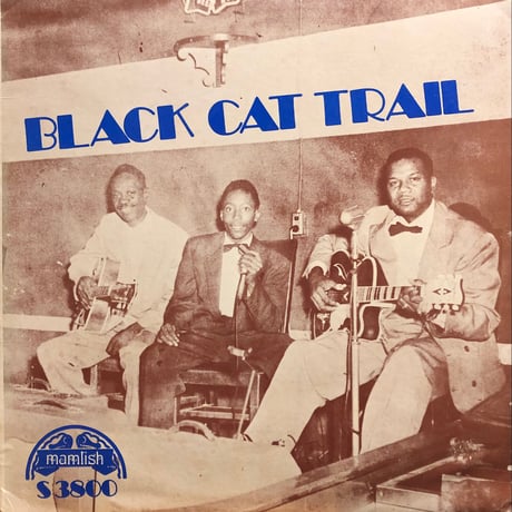 Elmore James, etc. / BLACK CAT TRAIL