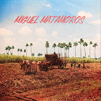 LA MUSICA DE MIGUEL MATAMOROS