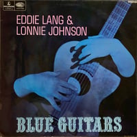 Eddie Lang & Lonnie Johnson / BLUE GUITARS