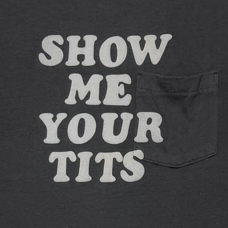 OLD&VINTAGE SHOW ME YOUR TITS POCKET TEE LARGE 4205