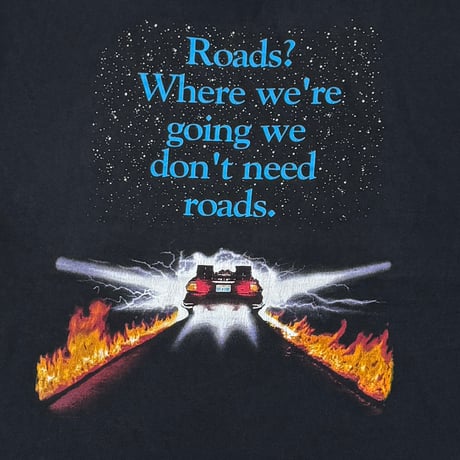 BACK TO THE FUTURE Roads? Where we're going we don't need roads. MOVIE PROMO XXL 1051