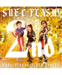 CD『Sue-C Flash! 2nd』－シューク・フラッシュ！