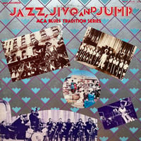 V.A. / Jazz, Jive And Jump- MCA Blues Tradition Series-