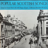 Ewan MacColl, Peggy Seeger / Popular Scottish Songs