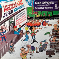 Kasenetz-Katz Super Circus / Quick Joey Small - I'm In Love With You