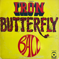 Iron Butterfly / Ball