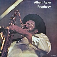 Albert Ayler / Prophecy