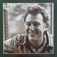 Jerry Jeff Walker / Too Old To Change