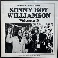 Sonny Boy Williamson / Blues Classics By Sonny Boy Williamson Volume 3